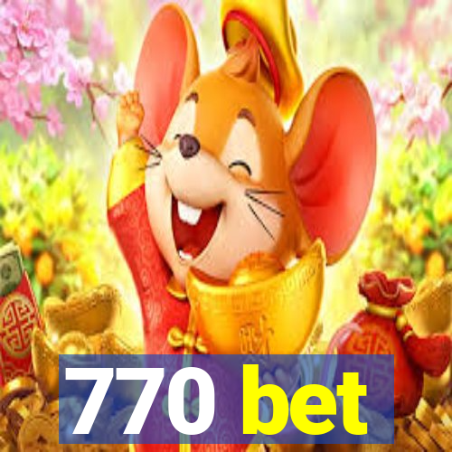 770 bet